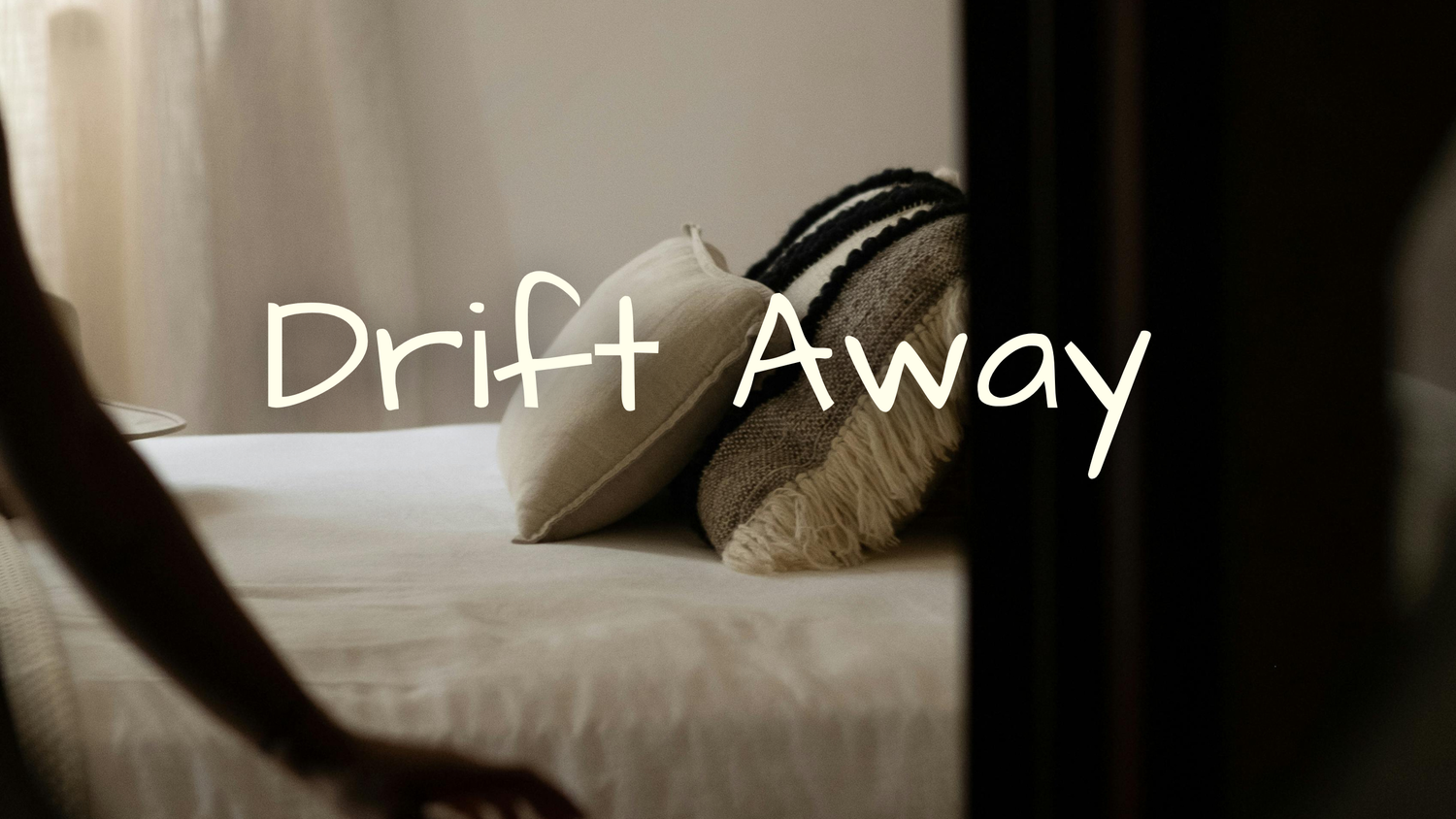 Drift Away